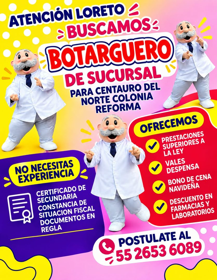 Banner del anuncio de la vacante: ATENCIÓN LORETO · • BUSCAMOS: · BOTARGUERO · DE SUCURSAL · PARA CENTAURO DEL · NORTE COLONIA · REFORMA · NO NECESITAS · EXPERIENCIA · CERTIF