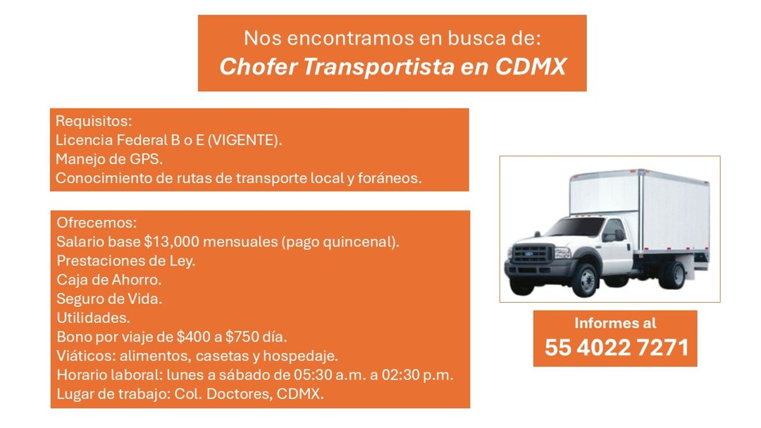 Banner del anuncio de la vacante: Nos encontramos en busca de: · Chofer Transportista en CDMX · Requisitos: · Licencia Federal B o E (VIGENTE). · Manejo de GPS. · Conocimient