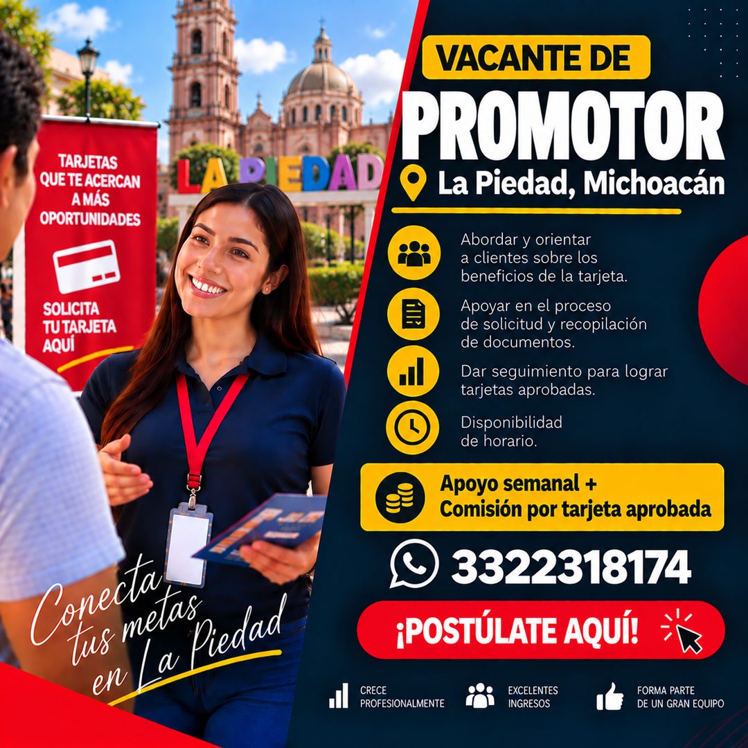 Banner del anuncio de la vacante: TARJETAS · QUE TE ACERCAN · A MÁS · OPORTUNIDADES · LAD · DAD · SOLICITA · TU TARJETA · AQUÍ · Conecta · tus metas · en La Piedad · VACANTE 