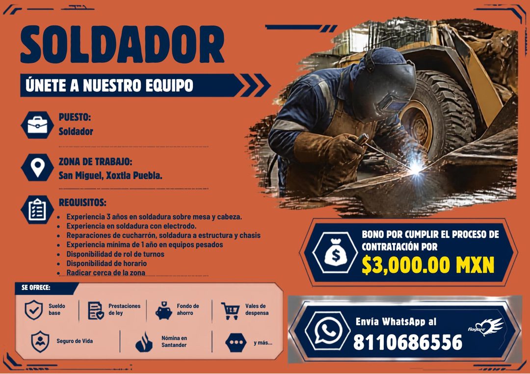 Banner del anuncio de la vacante: SOLDADOR · ÚNETE A NUESTRO EQUIPO · PUESTO: · Soldador · ZONA DE TRABAJO: · San Miguel, Xoxtla Puebla. · REQUISITOS: · • Experiencia 3 años 