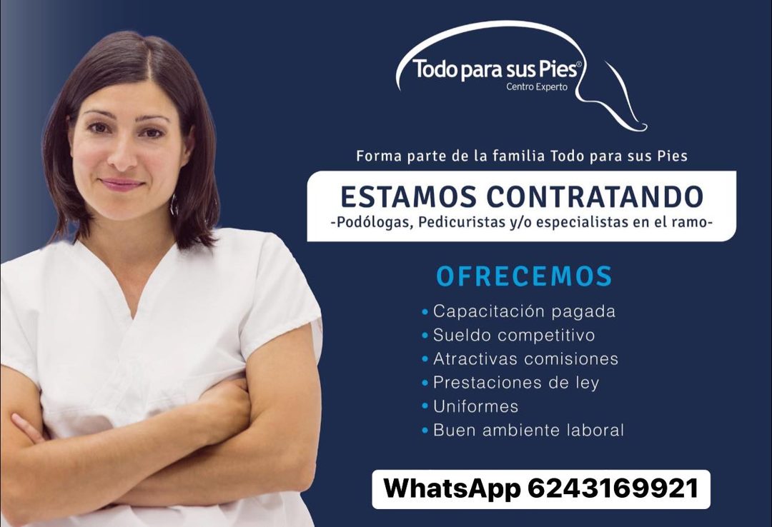 Banner del anuncio de la vacante: Todo para sus Pies® · Centro Experto · Forma parte de la familia Todo para sus Pies · ESTAMOS CONTRATANDO · -Podólogas, Pedicuristas y/o esp