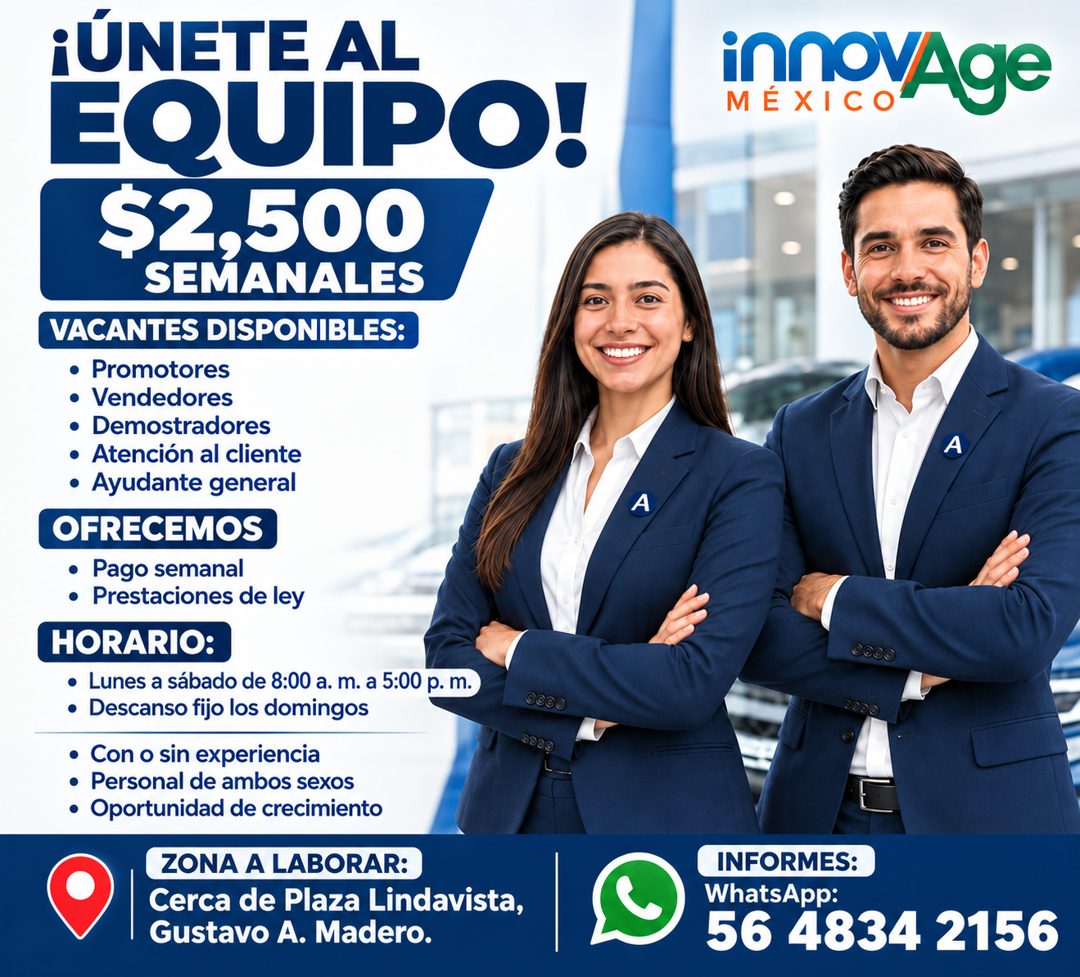 Banner del anuncio de la vacante: ¡ÚNETE AL · EQUIPO! · $2,500 · SEMANALES · VACANTES DISPONIBLES: · • Promotores · • Vendedores · • Demostradores · • Atención al cliente · •