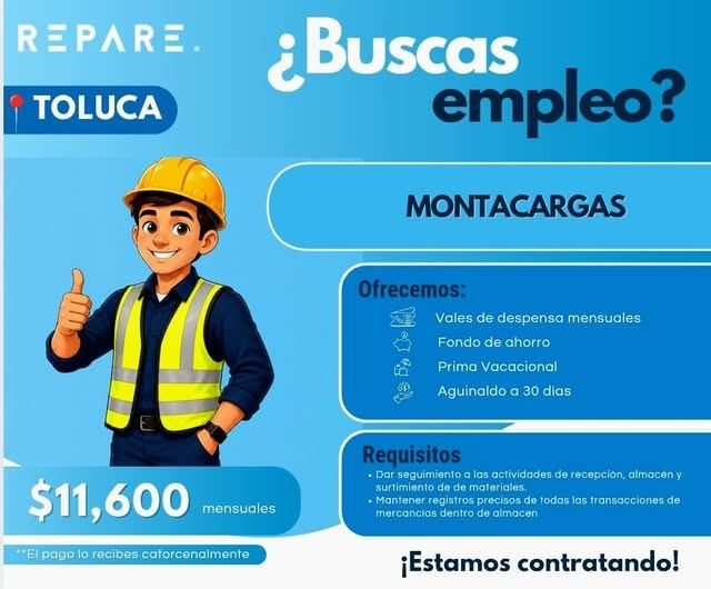 Banner del anuncio de la vacante: REPARE. · TOLUCA · ¿Buscas · empleo? · MONTACARGAS · $11,600 monastes · "el pago lo recibes catorcenalmente · Ofrecemos: · Vales de despensa
