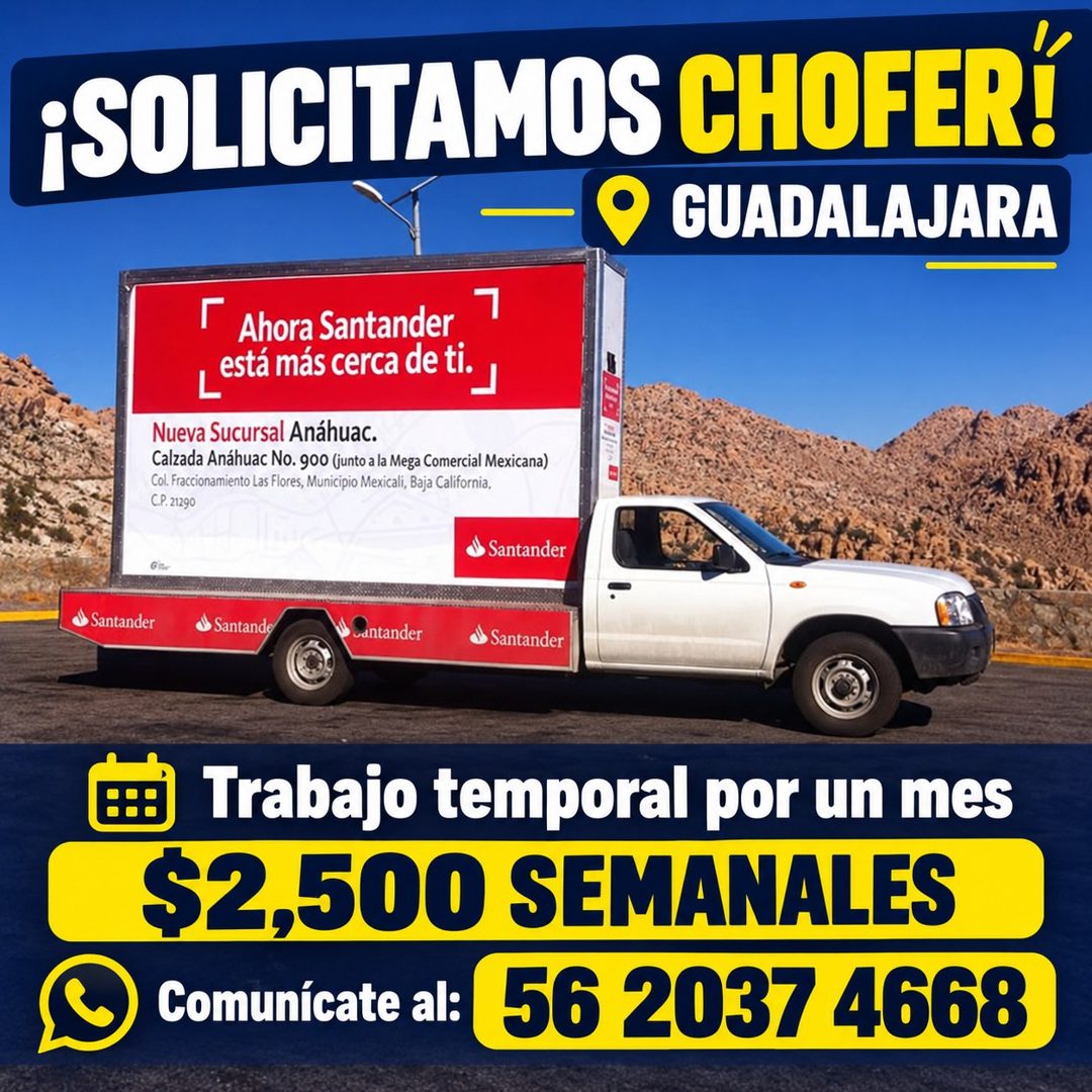 Banner del anuncio de la vacante: •SOLICITAMOS CHOFER! · GUADALAJARA · Г · 7 · Ahora Santander · L está más cerca de ti. · Nueva Sucursal Anáhuac. · Calzada Anáhuac No. 900 (