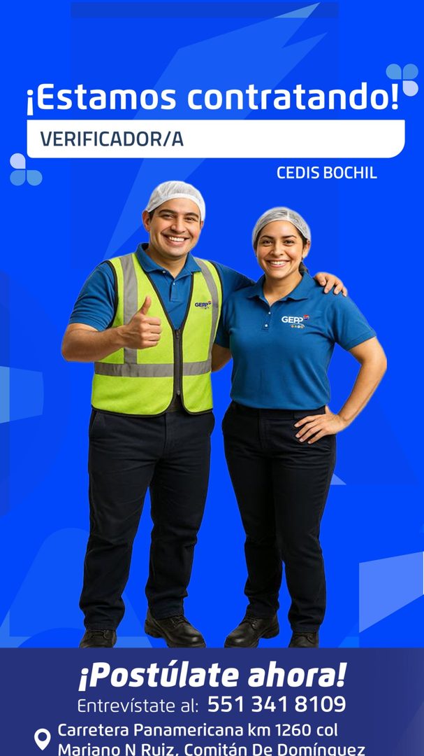 Banner del anuncio de la vacante: ¡Estamos contratando!® · VERIFICADOR/A · CEDIS BOCHIL · GER?® · GEP>® · ¡Postúlate ahora! · Entrevístate al: 551 341 8109 · Carretera Paname