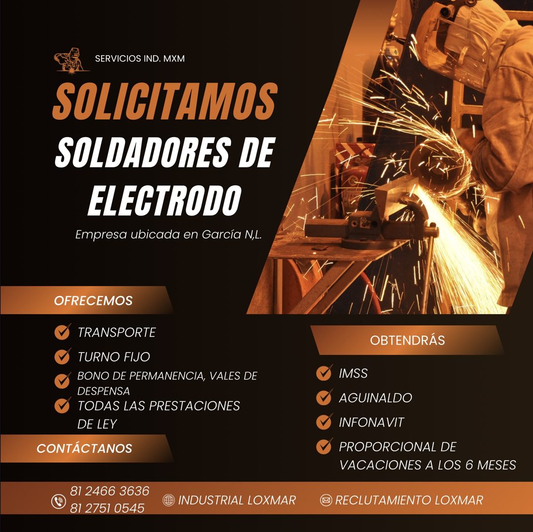 Banner del anuncio de la vacante: SERVICIOS IND. MXM · SOLICITAMOS · SOLDADORES DE · ELECTRODO · Empresa ubicada en García N,L. · OFRECEMOS · TRANSPORTE · TURNO FIJO · BONO D