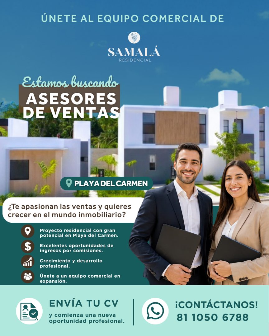 Banner del anuncio de la vacante: ÚNETE AL EQUIPO COMERCIAL DE · SAMALÁ · RESIDENCIAL · Estamos buscando · ASESORES · DE VENTAS · • PLAYA DEL CARMEN · ¿Te apasionan las venta