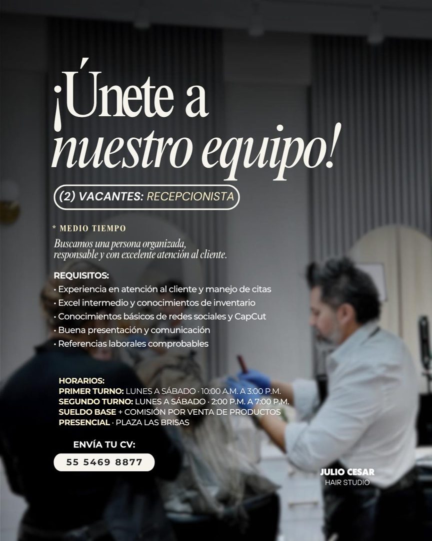 Banner del anuncio de la vacante: ¡Únete a · nuestro equipo! · (2) VACANTES: RECEPCIONISTA · * MEDIO TIEMPO · Buscamos una persona organizada, · responsable y con excelente a