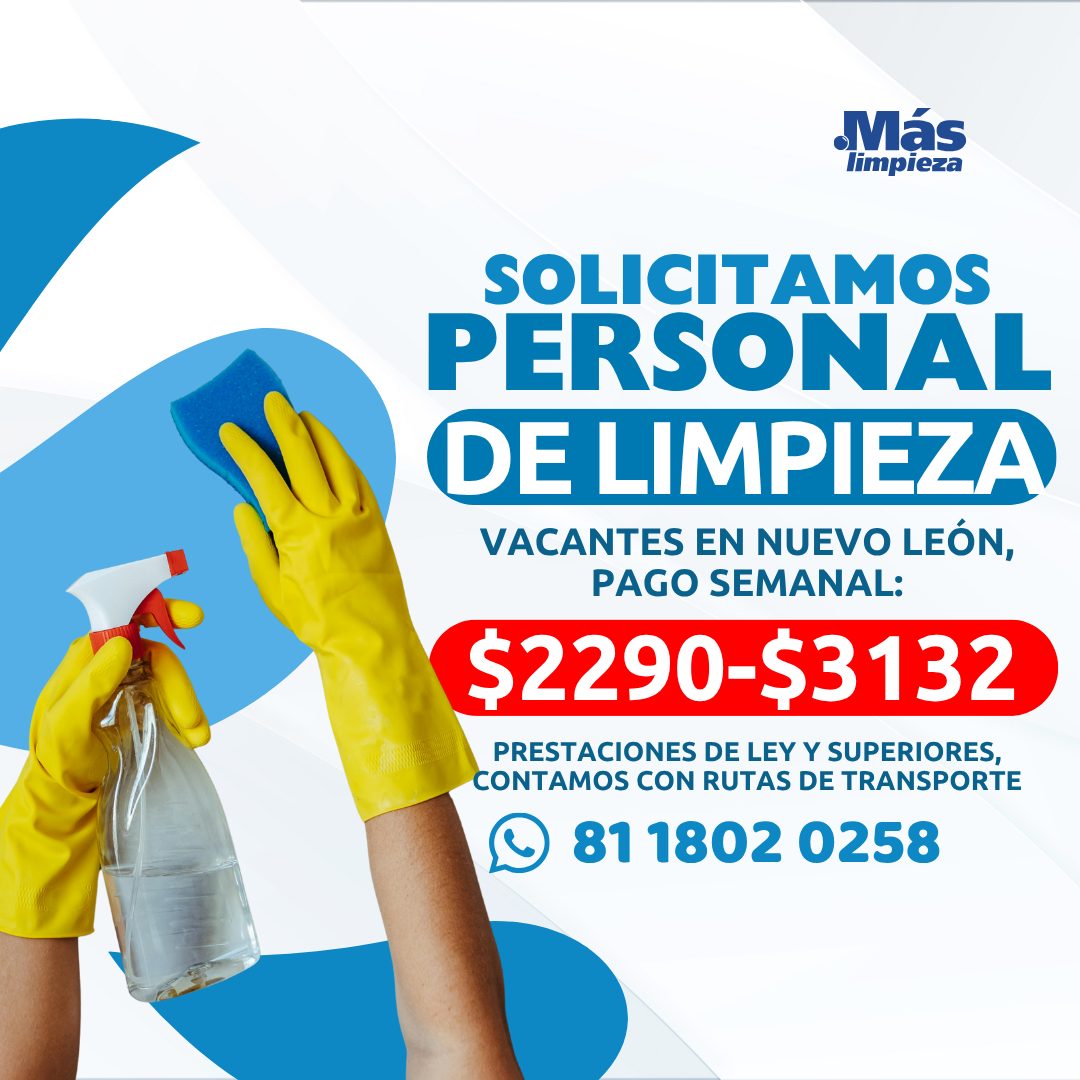 Banner del anuncio de la vacante: Más · limpieza · SOLICITAMOS · PERSONAL · DE LIMPIEZA · VACANTES EN NUEVO LEÓN, · PAGO SEMANAL: · $2290-$3132 · PRESTACIONES DE LEY Y SUPERI
