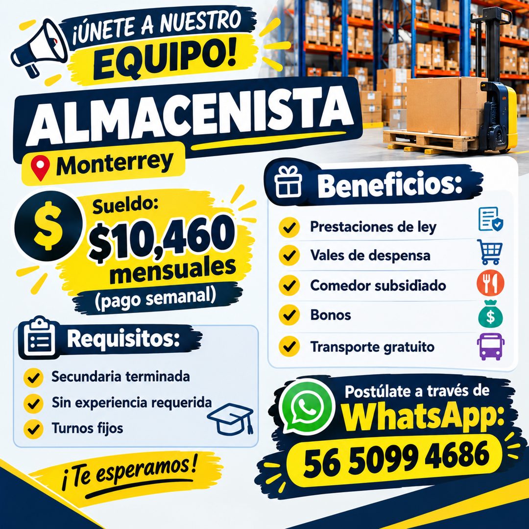 Banner del anuncio de la vacante: ¡ÚNETE A NUESTRO · EQUIPO! · ALMACENISTA · Monterrey · Sueldo: · S $10,460 · mensuales · (pago semanal) · Requisitos: · Secundaria terminada