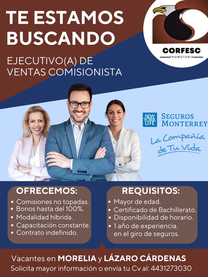 Banner del anuncio de la vacante: TE ESTAMOS · BUSCANDO · EJECUTIVO(A) DE · VENTAS COMISIONISTA · CORFESC · -PROMOTORIA · ГОРК · SEGUROS · MONTERREY · La Compañía · de Tu Vid