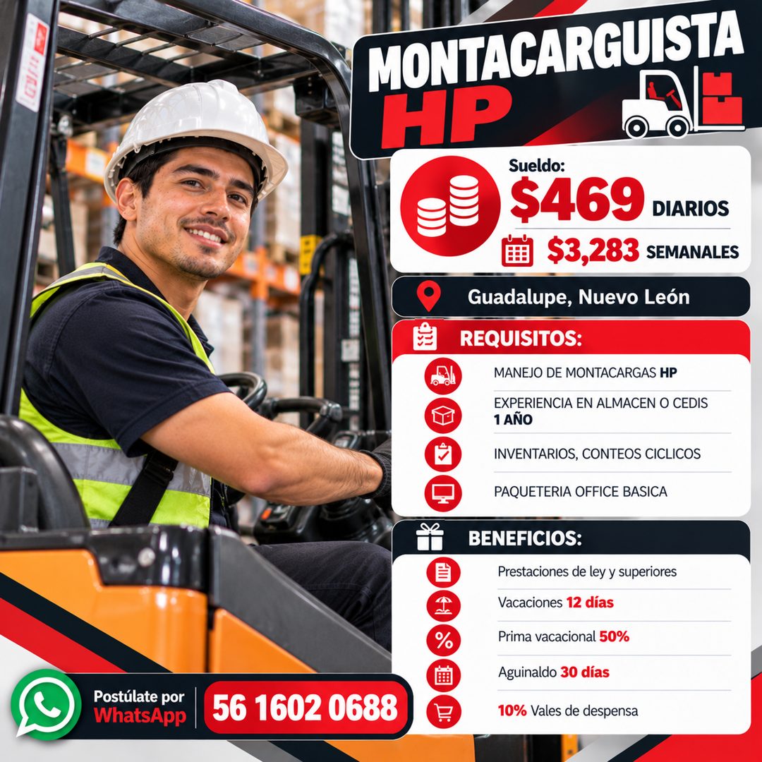 Banner del anuncio de la vacante: 11/ПD · Postúlate por · WhatsApp · 56 1602 0688 · MONTACARGUISTA · HP · Sueldo: · $469 · DIARIOS · $3,283 · SEMANALES · Guadalupe, Nuevo Leó