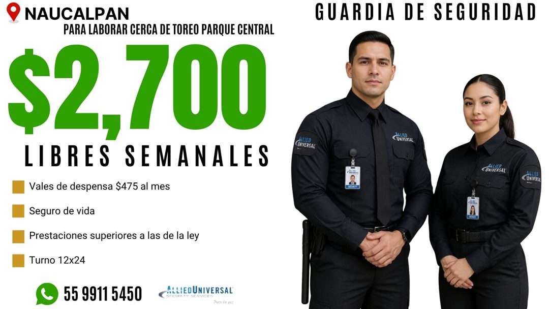 Banner del anuncio de la vacante: • NAUCALPAN · PARA LABORAR CERCA DE TOREO PARQUE CENTRAL · $2,700 · LIBRES SEMANALES · Vales de despensa $475 al mes · Seguro de vida · Pres