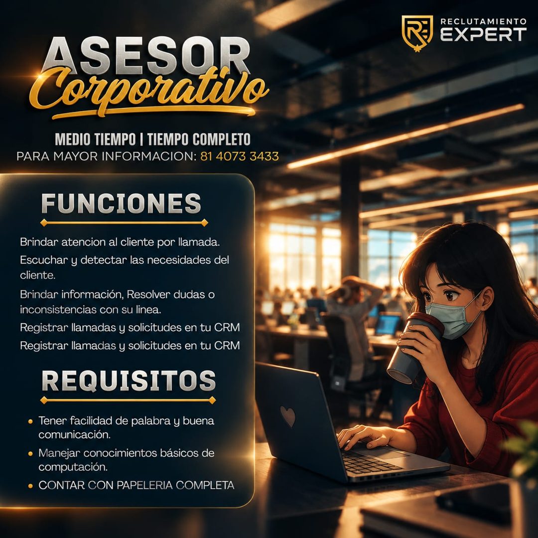 Banner del anuncio de la vacante: RECLUTAMIENTO · EXPERT · ASESOR · Corporativo · MEDIO TIEMPO I TIEMPO COMPLETO · PARA MAYOR INFORMACION: 81 4073 3433 · FUNCIONES · Brindar 