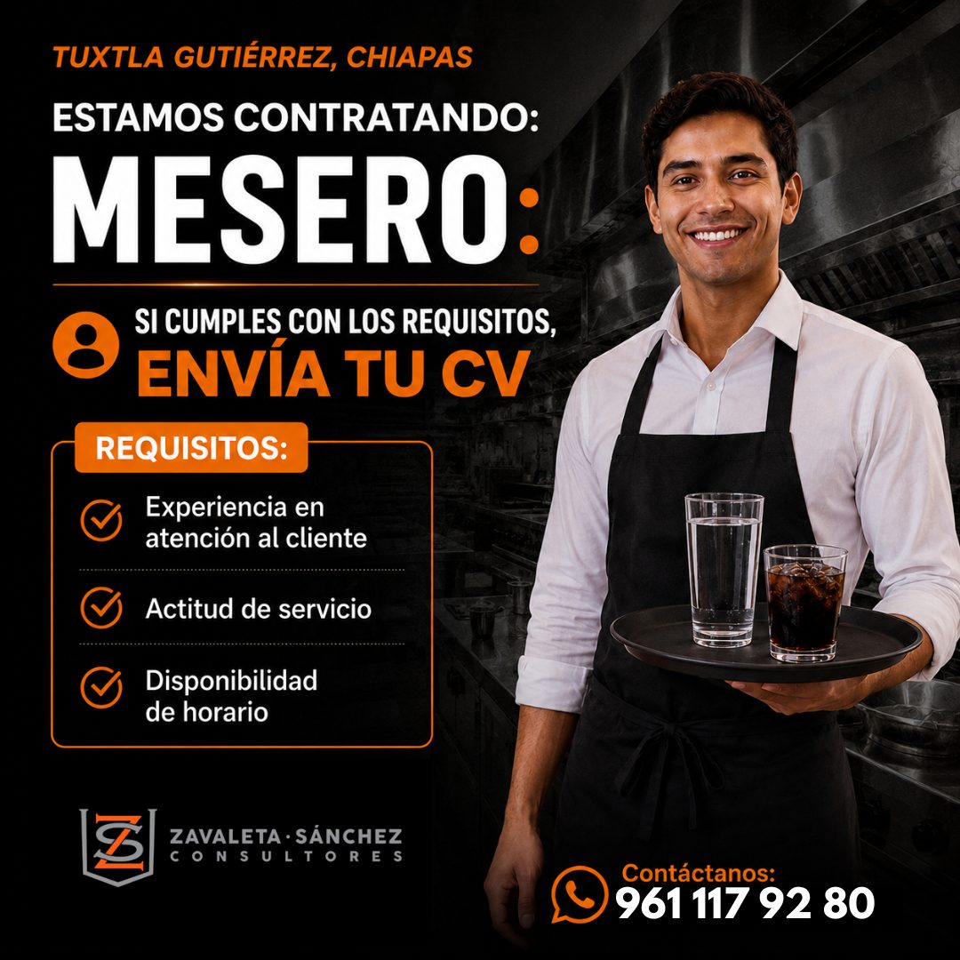 Banner del anuncio de la vacante: TUXTLA GUTIÉRREZ, CHIAPAS · ESTAMOS CONTRATANDO: · MESERO: · SI CUMPLES CON LOS REQUISITOS, · ENVÍA TU CV · REQUISITOS: · Experiencia en · a