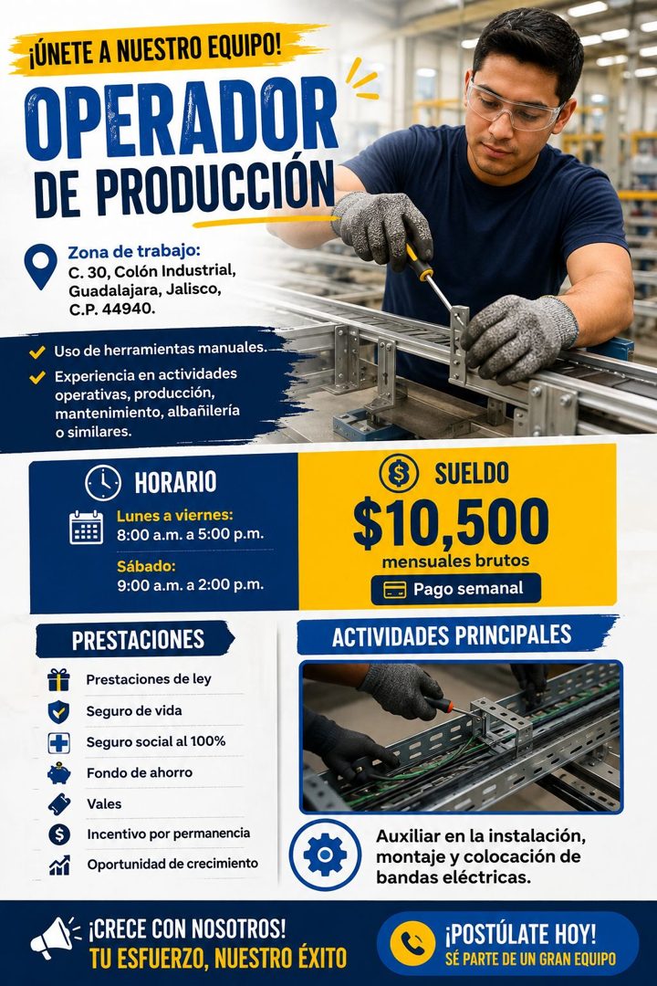 Banner del anuncio de la vacante: ¡ÚNETE A NUESTRO EQUIPO! · OPERADOR · DE PRODUCCION · Zona de trabajo: · C. 30, Colón Industrial, · Guadalajara, Jalisco, · C.P. 44940. · Us