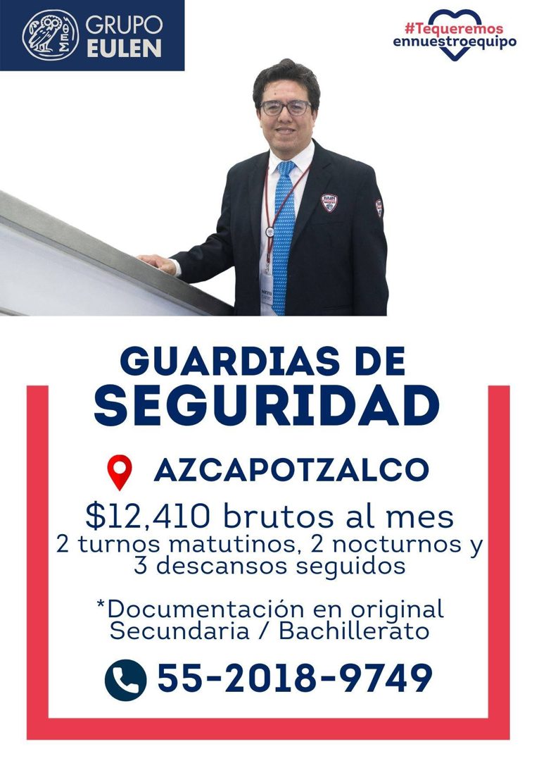 Banner del anuncio de la vacante: GRUPO · EULEN · #Tequeremos · ennuestroequipo · GUARDIAS DE · SEGURIDAD · AZCAPOTZALCO · $12,410 brutos al mes · 2 turnos matutinos, 2 noctu
