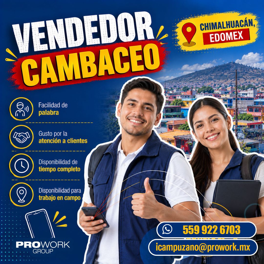 Banner del anuncio de la vacante: VENDEDOR · CAMBACEO · CHIMALHUACÁN, · EDOMEX · Facilidad de · palabra · Gusto por la · atención a clientes · Disponibilidad de · tiempo comp