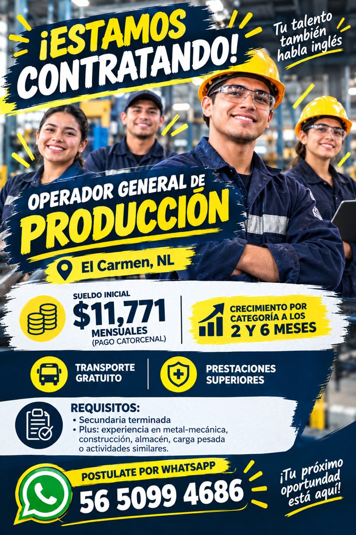 Banner del anuncio de la vacante: ¡ESTAMOS · CONTRATANDO! · Tu talento · también · habla inglés · OPERADOR GENERAL DE · PRODUCCIÓN · El Carmen, NL · SUELDO INICIAL · $11,771 