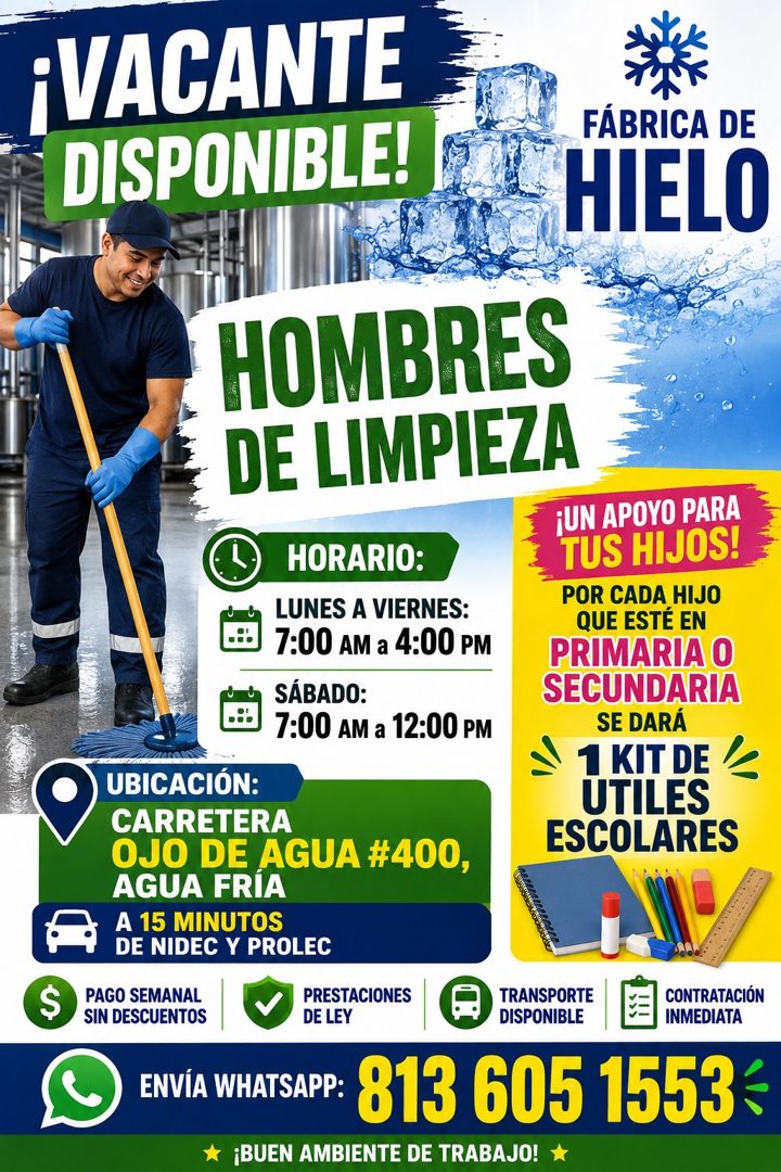 Banner del anuncio de la vacante: ¡VACANTE · DISPONIBLE! · FÁBRICA DE · HIELO · HOMBRES · DE LIMPIEZA · ¡UN APOYO PARA · HORARIO: · LUNES A VIERNES: · 7:00 AM a 4:00 PM · SÁB