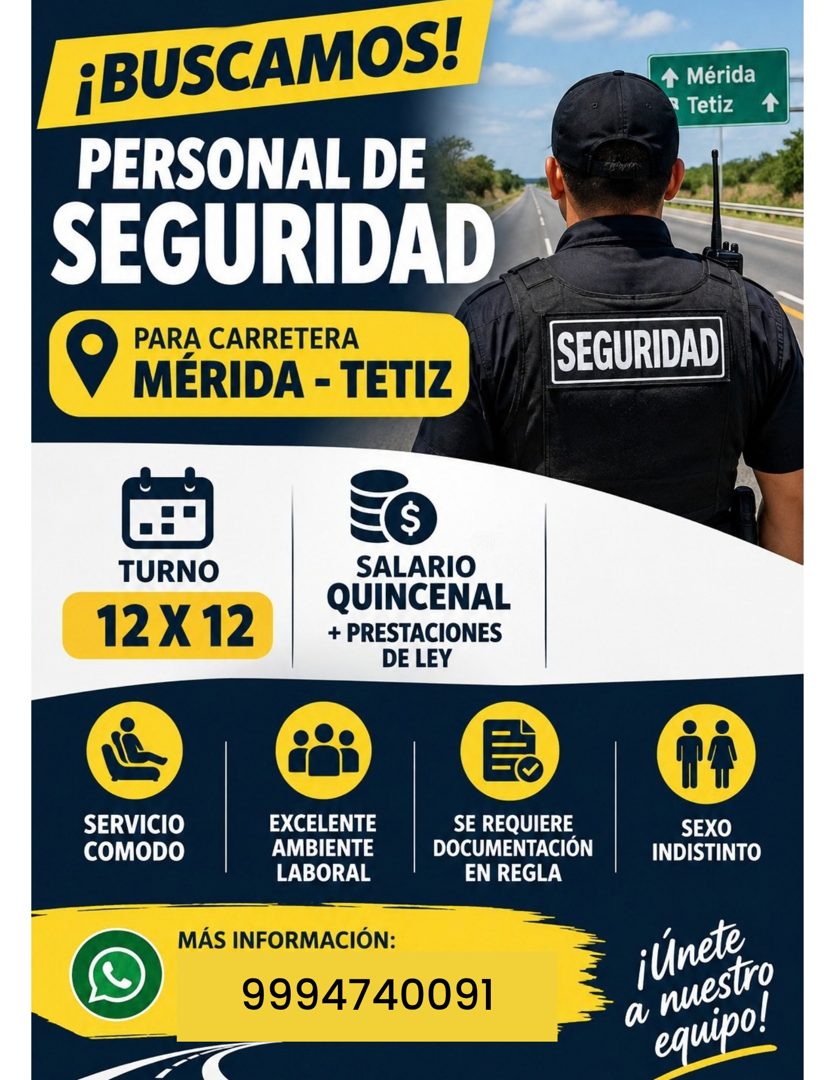 Banner del anuncio de la vacante: ¡BUSCAMOS! · PERSONAL DE · SEGURIDAD · PARA CARRETERA · MÉRIDA - TETIZ · 4 Mérida · Tetiz · SEGURIDAD · TURNO · 12 X 12 · SALARIO · QUINCENA