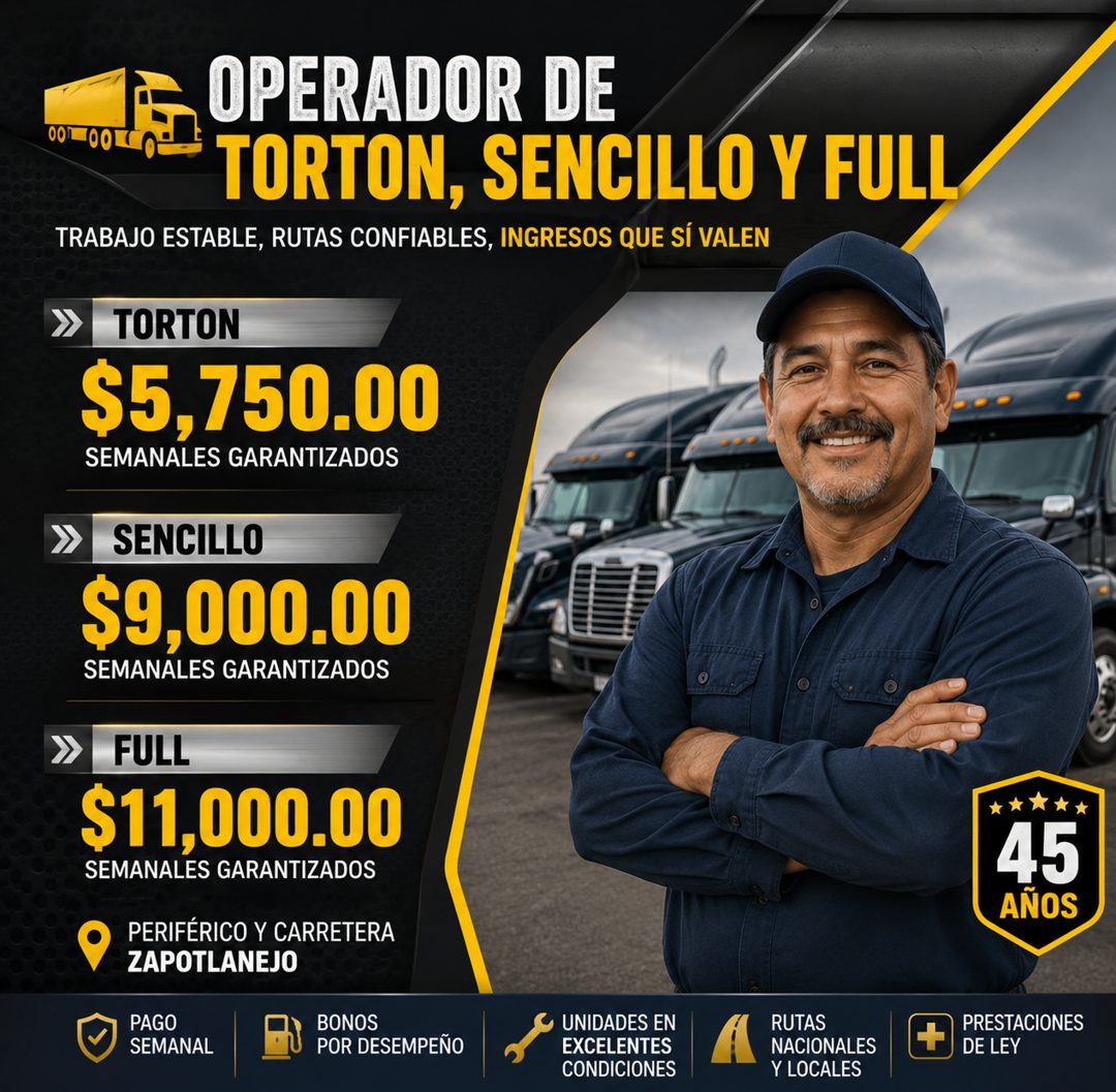 Banner del anuncio de la vacante: OPERADOR DE · 001 00K · TORTON, SENCILLO Y FULL · TRABAJO ESTABLE, RUTAS CONFIABLES, INGRESOS QUE SÍ VALEN · » · TORTON · $5,750.00 · SEMANA