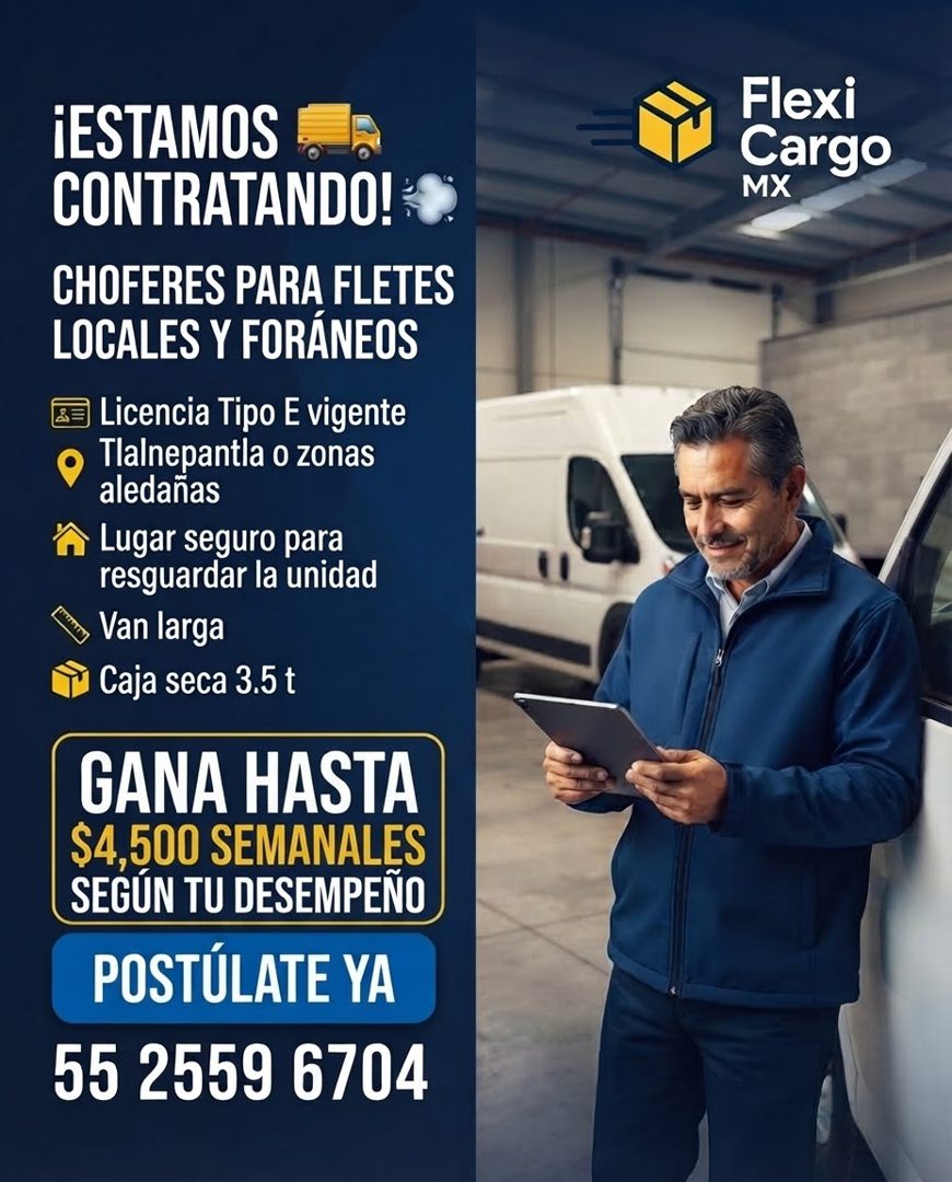 Banner del anuncio de la vacante: ¡ESTAMOS · CONTRATANDO! · CHOFERES PARA FLETES · LOCALES Y FORÁNEOS · Licencia Tipo E vigente · Tlalnepantla o zonas · aledañas · A Lugar se