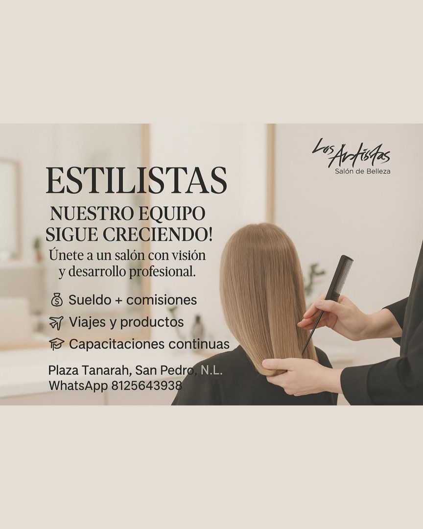 Banner del anuncio de la vacante: Los Artistas · Salón de Belleza · ESTILISTAS · NUESTRO EQUIPO · SIGUE CRECIENDO! · Únete a un salón con visión · y desarrollo profesional. ·