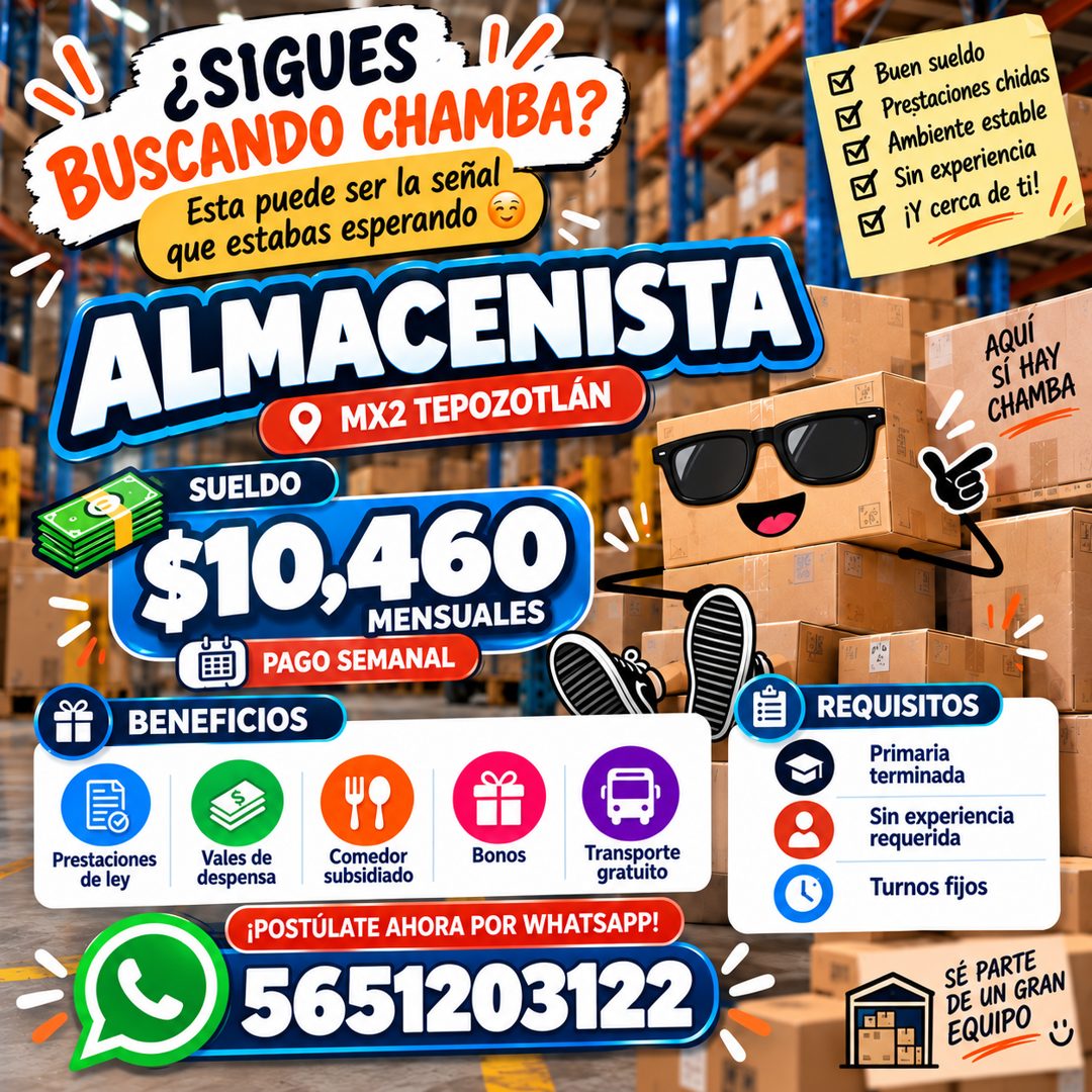 Banner del anuncio de la vacante: ¿SIGUES · BUSCANDO CHAMBA? · Esta puede ser la señal · que estabas esperando © · ALMACENISTA · • MX2 TEPOZOTLÁN · SUELDO · $10.460 · MENSUAL