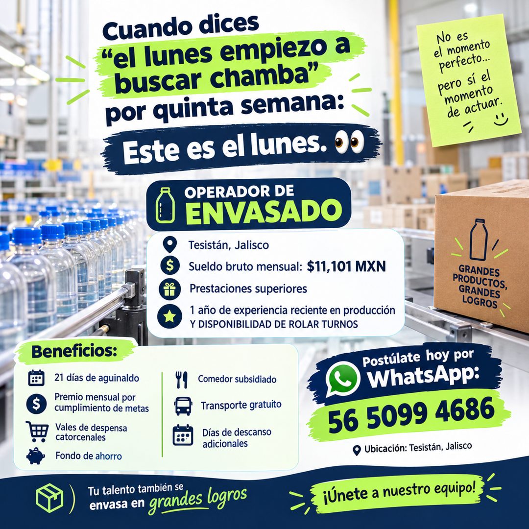 Banner del anuncio de la vacante: Cuando dices · "el lunes empiezo a · buscar chamba" · por quinta semana: · Este es el lunes. 00 · $ · OPERADOR DE · ENVASADO · Tesistán, Jal
