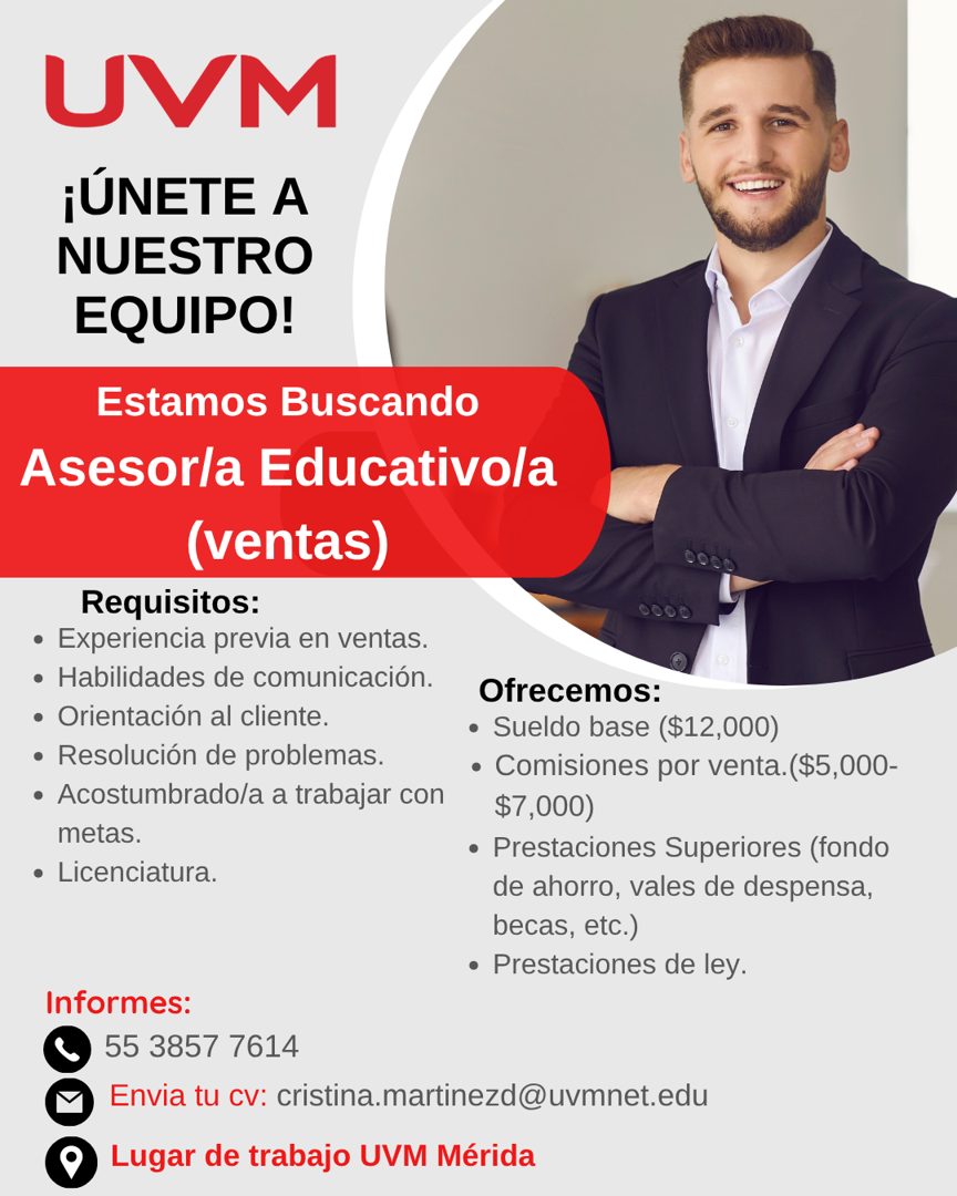 Banner del anuncio de la vacante: UVM · ¡ÚNETE A · NUESTRO · EQUIPO! · Estamos Buscando · Asesorla Educativola · (ventas) · Requisitos: · • Experiencia previa en ventas. · • 