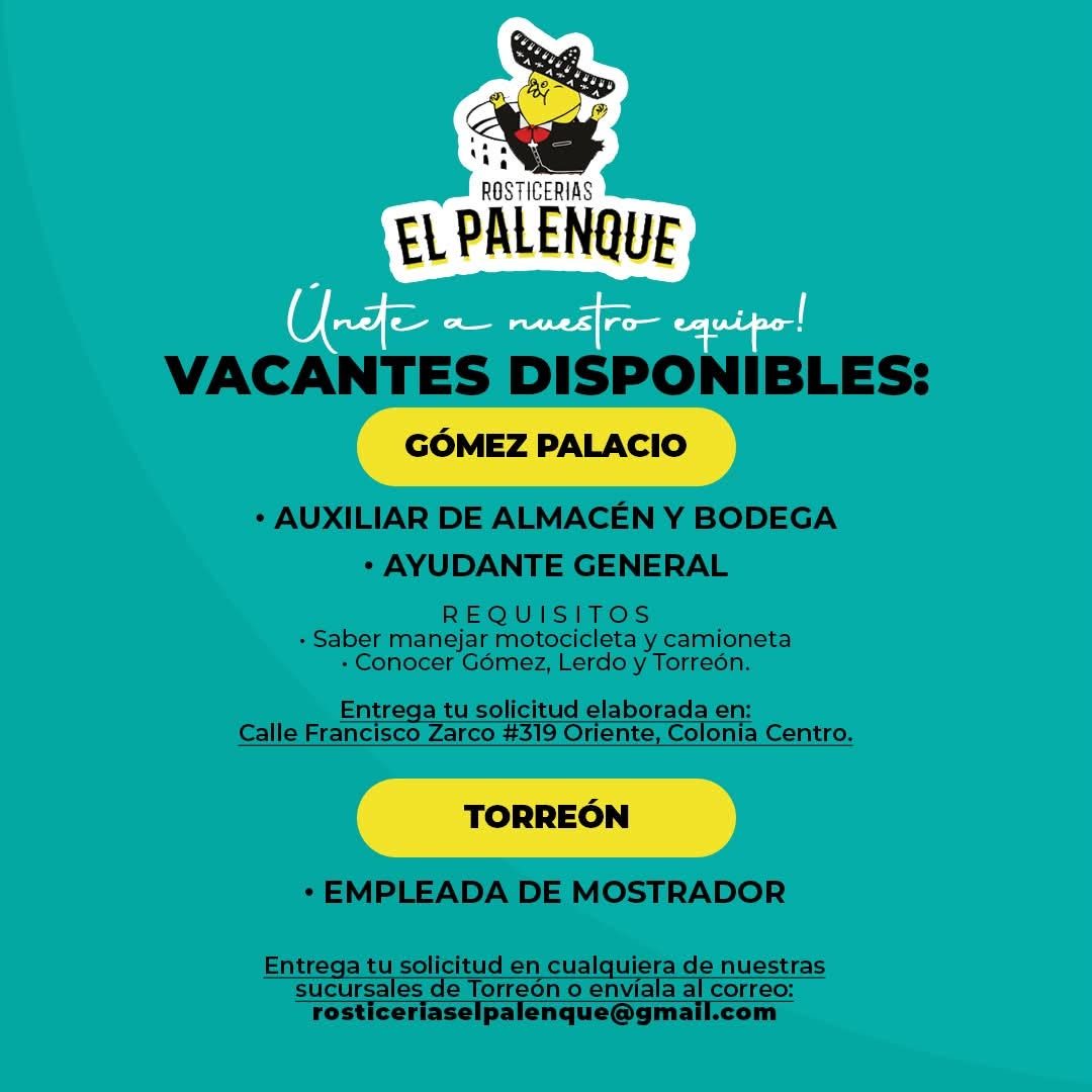 Banner del anuncio de la vacante: ROSTICERIAS · EL PALENQUE · Unete a nucotro equipo! · VACANTES DISPONIBLES: · GÓMEZ PALACIO · • AUXILIAR DE ALMACÉN Y BODEGA · • AYUDANTE GE