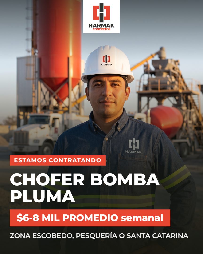 Banner del anuncio de la vacante: [H · HARMAK · CONCRETOS · H · HARMAK · HARMAK · ESTAMOS CONTRATANDO · CHOFER BOMBA · PLUMA · $6-8 MIL PROMEDIO semanal · ZONA ESCOBEDO, PESQ