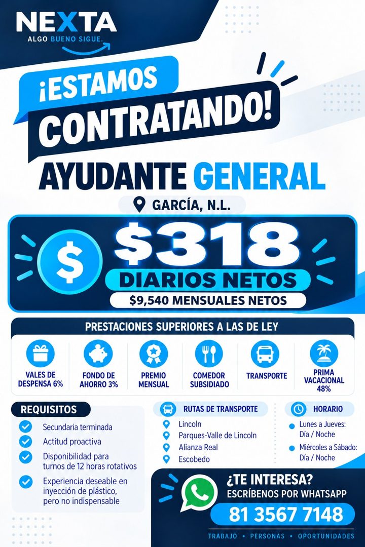 Banner del anuncio de la vacante: NEXTA · ALGO BUENO SIGUE. · ¡ESTAMOS · CONTRATANDO! · AYUDANTE GENERAL · GARCÍA, N.L. · $ · $318 · DIARIOS NETOS · $9,540 MENSUALES NETOS · 