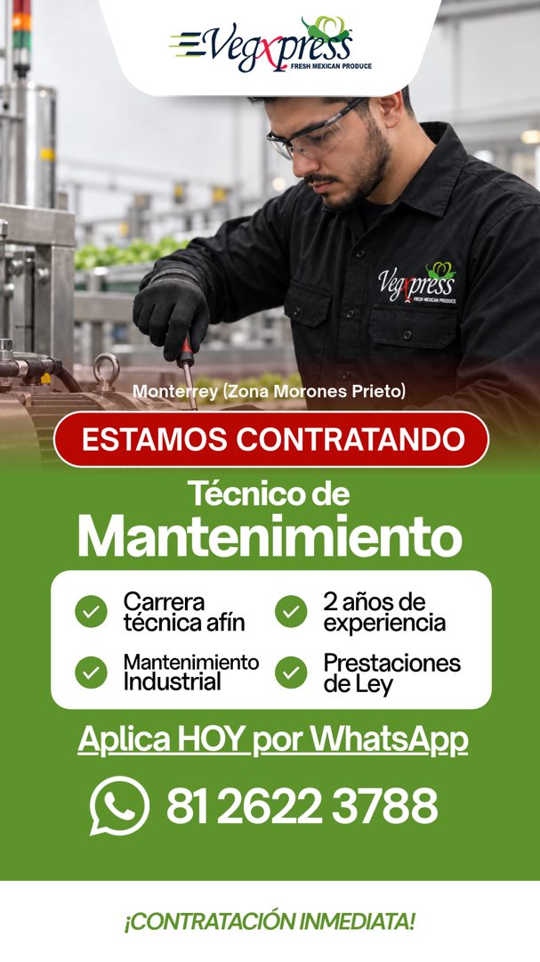 Banner del anuncio de la vacante: =Vegxpress · Vey press · FRESI MEXCAN PRODUCE · Monterrey (Zona Morones Prieto) · ESTAMOS CONTRATANDO · Técnico de · Mantenimiento · Carrera