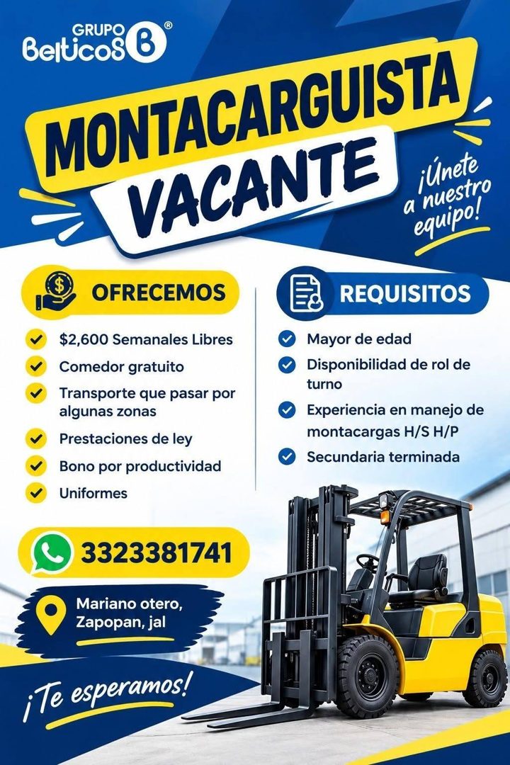 Banner del anuncio de la vacante: GRUPO · Belticos B° · MONTACARGUISTA · VACANTE · ¡Únete · a nuestro · equipo! · OFRECEMOS · $2,600 Semanales Libres · Comedor gratuito · Tra