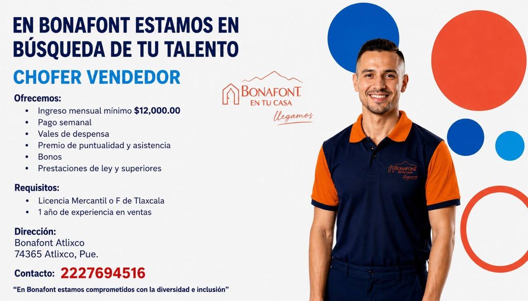 Banner del anuncio de la vacante: EN BONAFONT ESTAMOS EN · BÚSQUEDA DE TU TALENTO · CHOFER VENDEDOR · Ofrecemos: · • Ingreso mensual mínimo $12,000.00 · • Pago semanal · • Va
