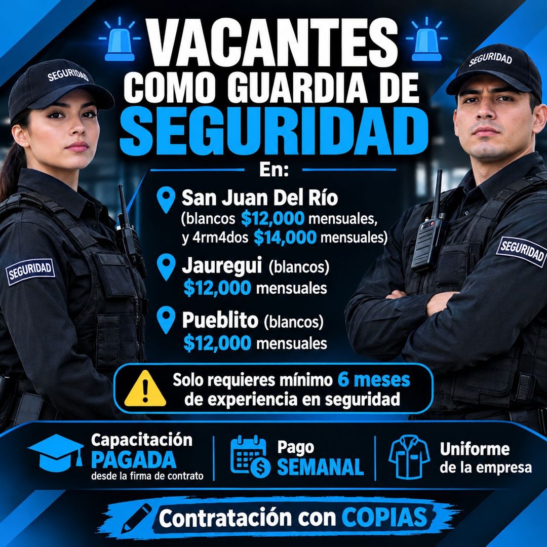 Banner del anuncio de la vacante: SEGURIDA · SEGURIDAD · VACANTES · COMO GUARDIA DE · SEGURIDAD · En: · •San Juan Del Río · (blancos $12,000 mensuales, · y 4rm4dos $14,000 me