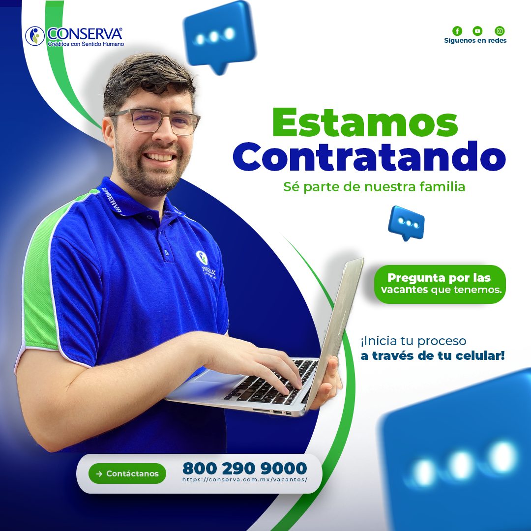 Banner del anuncio de la vacante: CONSERVA® · Créditos con Sentido Humano · Síguenos en redes · Estamos · Contratando · Sé parte de nuestra familia · CONSERVA · Pregunta por 