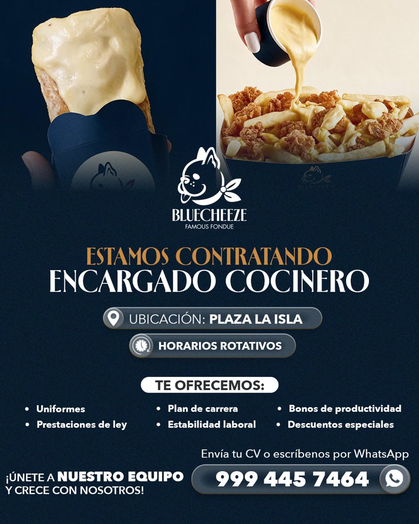Banner del anuncio de la vacante: BLUECHEEZE · FAMOUS FONDUE · ESTAMOS CONTRATANDO · ENCARGADO COCINERO · UBICACIÓN: PLAZA LA ISLA · HORARIOS ROTATIVOS · • Uniformes · • Pres