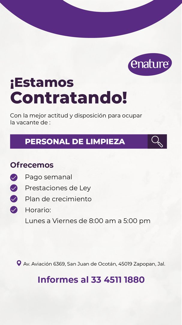 Banner del anuncio de la vacante: enature® · ¡Estamos · Contratando! · Con la mejor actitud y disposición para ocupar · la vacante de : · PERSONAL DE LIMPIEZA · Ofrecemos · P