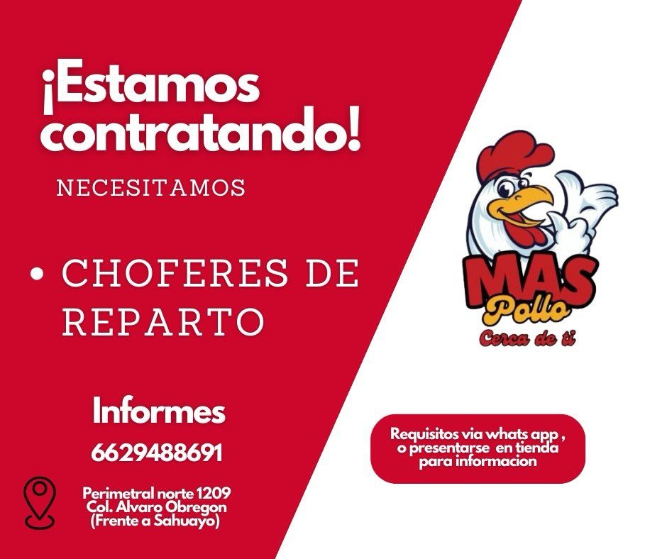 Banner del anuncio de la vacante: ¡Estamos · contratando! · NECESITAMOS · • CHOFERES DE · REPARTO · MAS · Pollo · Cenca do 83 · Informes · 6629488691 · Perimetral norte 1209 
