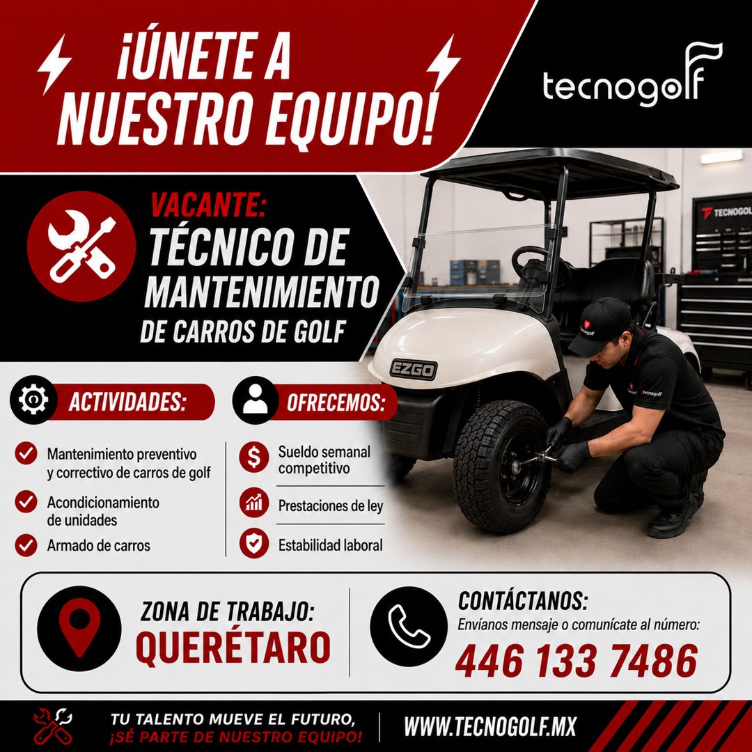 Banner del anuncio de la vacante: ¡ÚNETE A · NUESTRO EQUIPO! · VACANTE: · TÉCNICO DE · MANTENIMIENTO · DE CARROS DE GOLF · tecnogolf · T TECNOGOL · EZGO · ACTIVIDADES: · Mant