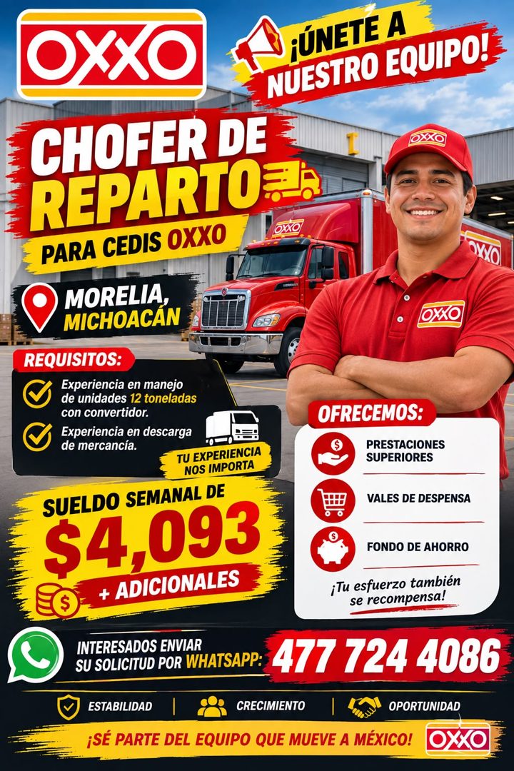 Banner del anuncio de la vacante: OXXO · ¡ÚNETE A · NUESTRO EQUIPO! · CHOFER DE · REPARTO. A · PARA CEDIS OXXO · OXXO · OXXO · OXXO · MORELIA, · MICHOACÁN · OXXO · REQUISITOS