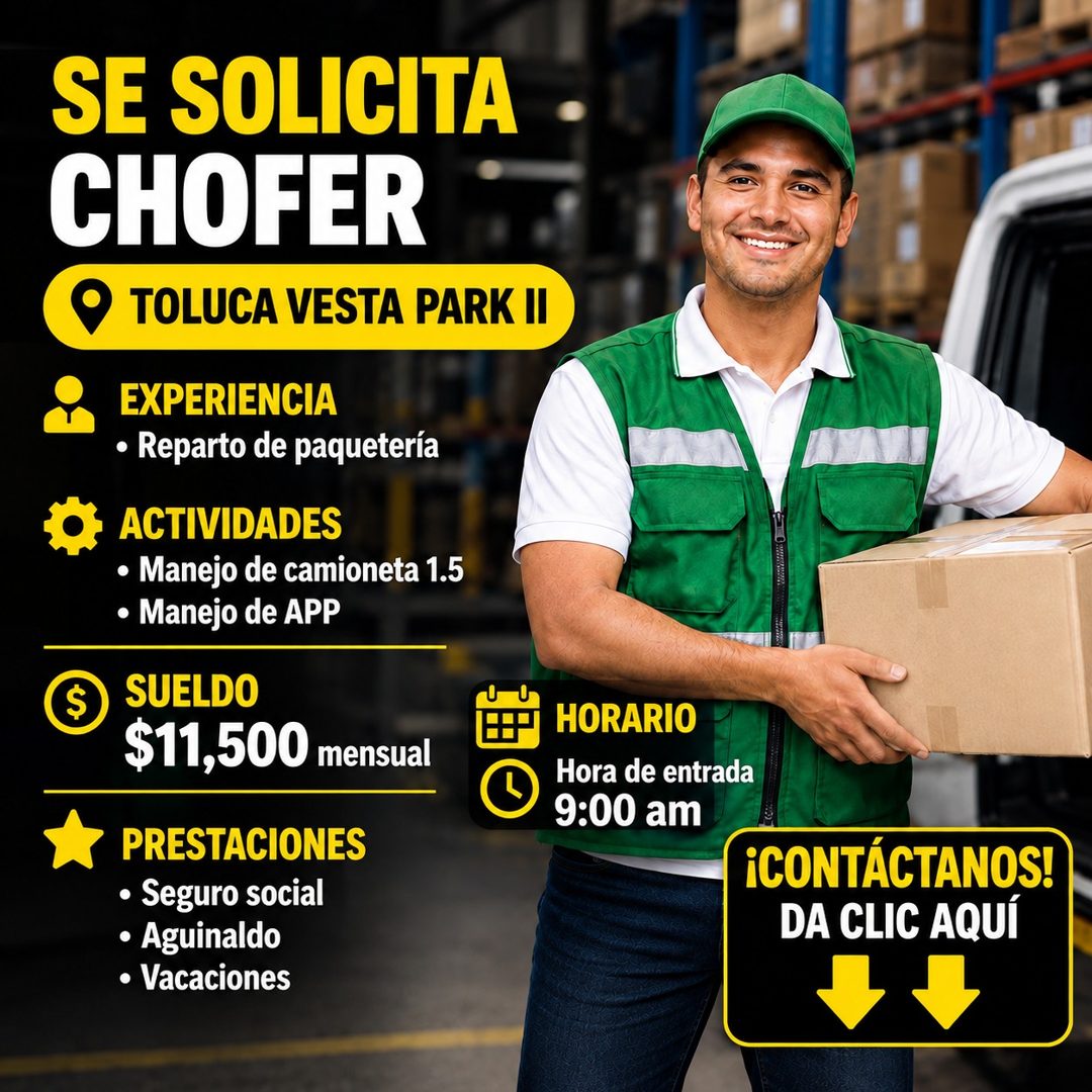 Banner del anuncio de la vacante: SE SOLICITA · CHOFER · TOLUCA VESTA PARK II · EXPERIENCIA · • Reparto de paquetería · ACTIVIDADES · • Manejo de camioneta 1.5 · • Manejo de 