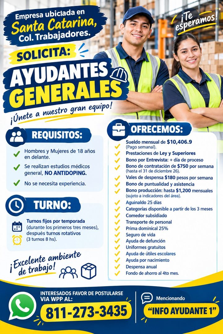 Banner del anuncio de la vacante: Empresa ubiclada en · Santa Catarina, · Col. Trabajadores. · SOLICITA: · AYUDANTES a · GENERALES · ¡Únete a nuestro gran equipo! · REQUISITO