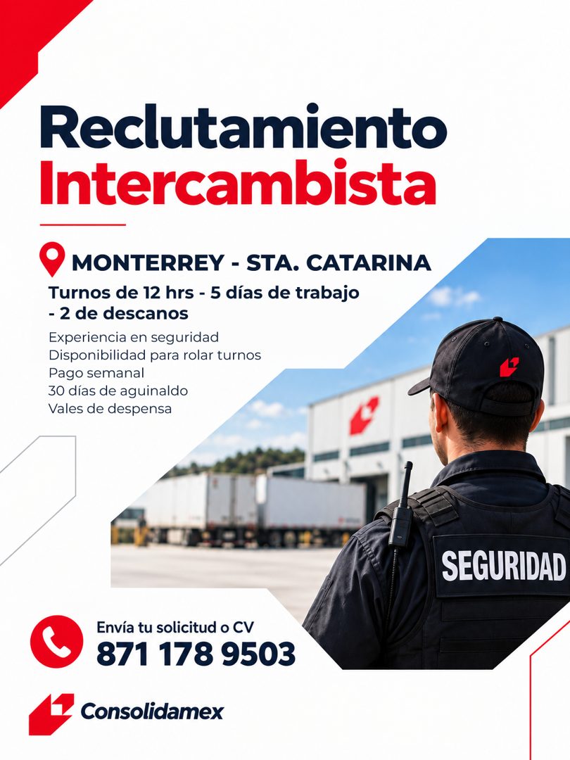 Banner del anuncio de la vacante: Reclutamiento · Intercambista · • MONTERREY - STA. CATARINA · Turnos de 12 hrs - 5 días de trabajo · - 2 de descanos · Experiencia en seguri