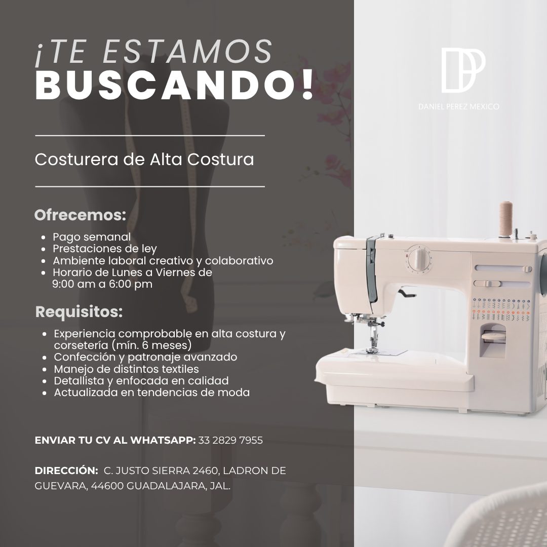 Banner del anuncio de la vacante: ¡TE ESTAMOS · BUSCANDO! · Costurera de Alta Costura · Ofrecemos: · • Pago semanal · • Prestaciones de ley · • Ambiente laboral creativo y co