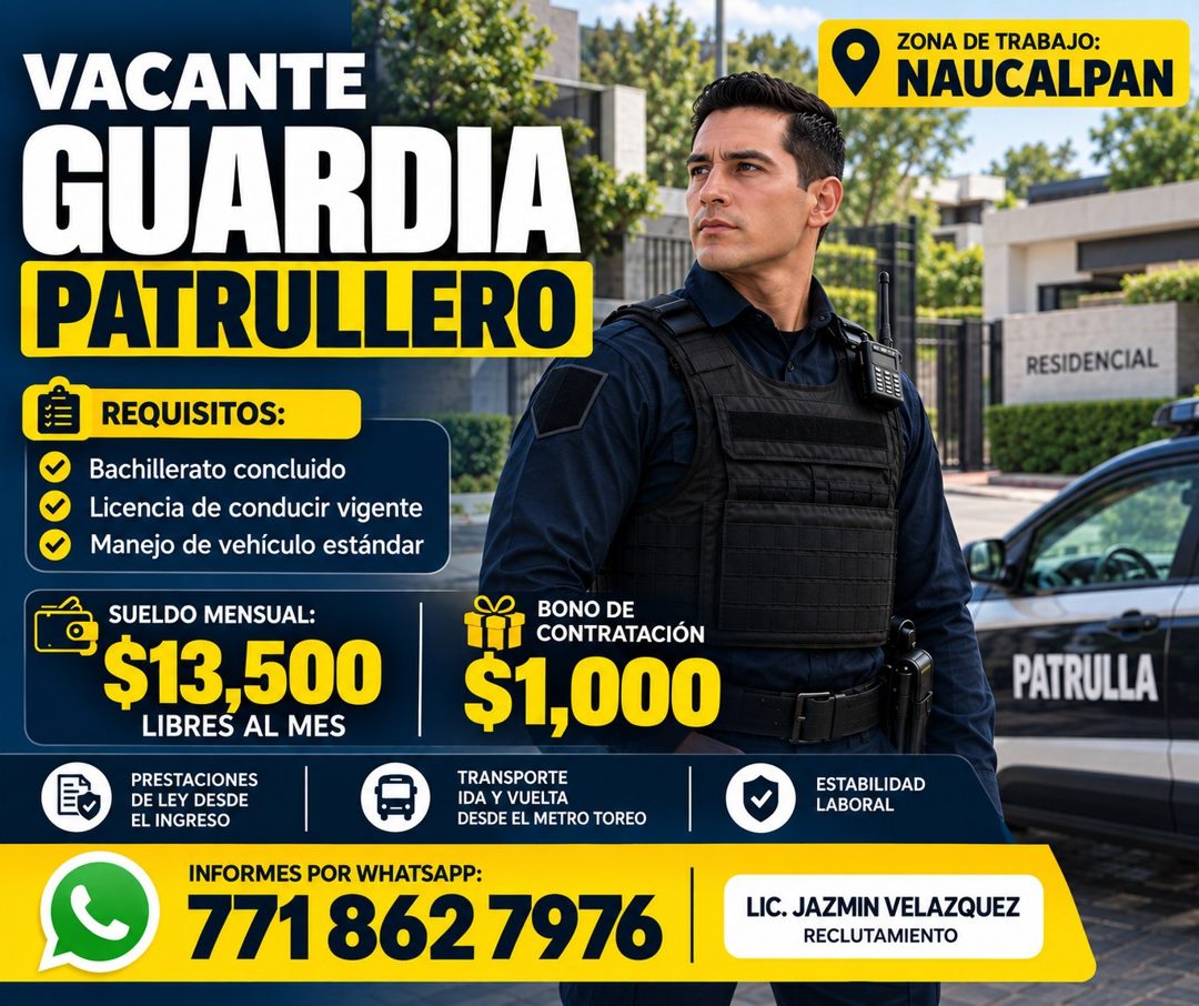 Banner del anuncio de la vacante: VACANTE · GUARDIA · PATRULLERO · E REQUISITOS: · Bachillerato concluido · Licencia de conducir vigente · Manejo de vehículo estándar · SUELD