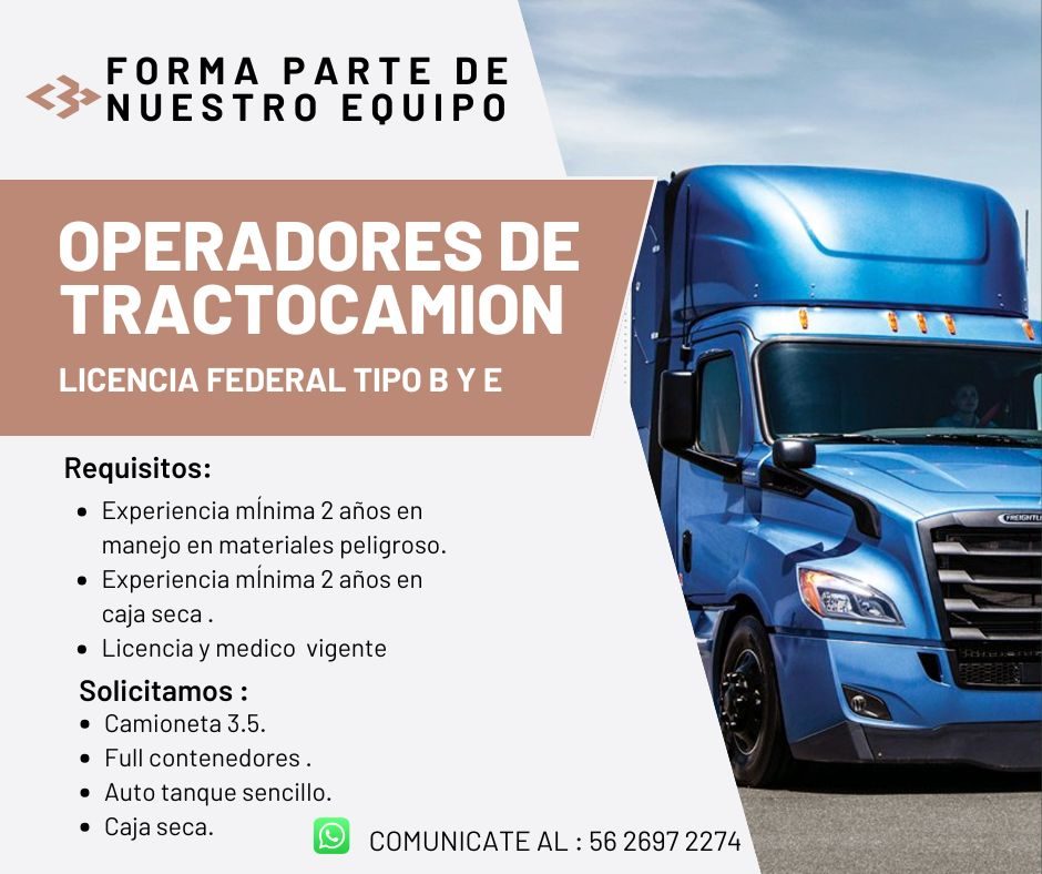 Banner del anuncio de la vacante: FORMA PARTE DE · NUESTRO EQUIPO · OPERADORES DE · TRACTOCAMION · LICENCIA FEDERAL TIPO B Y E · Requisitos: · • Experiencia minima 2 años en 